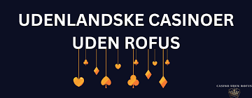 Udenlandske Casino Uden MitID En Guide til Spiloplevelser 1526786128